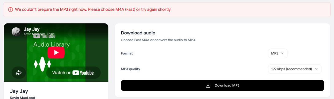 Error in the YouTube to MP3 downloader for a Topic song: We couldn't prepare the MP3 right now. Please choose M4A (Fast) or try again shortly